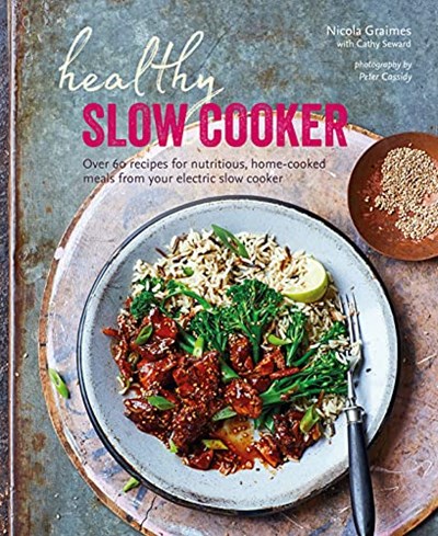Healthy Slow Cooker: Over 60 Recipes for Nutritious, Home-cooked Meals from your Electric Slow Cooker