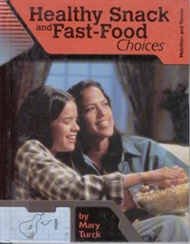 Healthy Snack and Fast-Food Choices