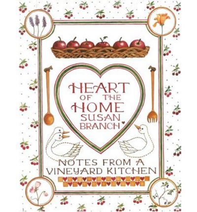 Heart of the Home: Notes from a Vineyard Kitchen