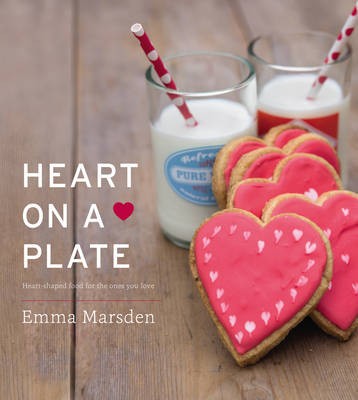 Heart on a Plate: Heart-shaped Food for the Ones You Love