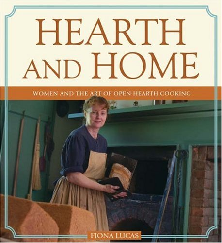 Hearth and Home: Women and the Art of Open Hearth Cooking