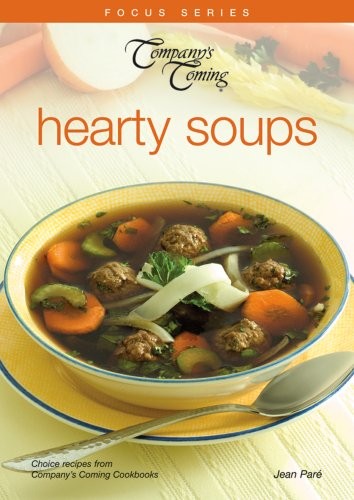 Hearty Soups (Company's Coming Focus Series)