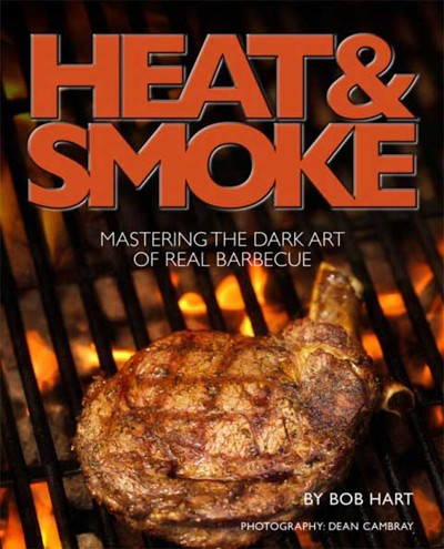 Heat and Smoke: Mastering the dark art of real barbecue