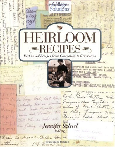 Heirloom Recipes: Best Loved Recipes from Generation to Generation