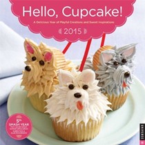 Hello, Cupcake! Wall Calendar 2015: A Delicious Year of Playful Creations and Sweet Inspirations