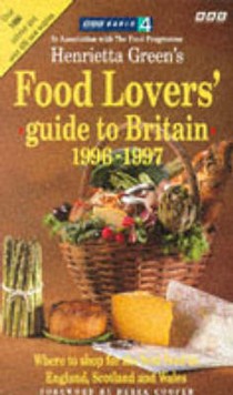 Henrietta Green's Food Lovers' Guide to Britain
