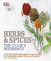 Herb and Spices: The Cook's Reference