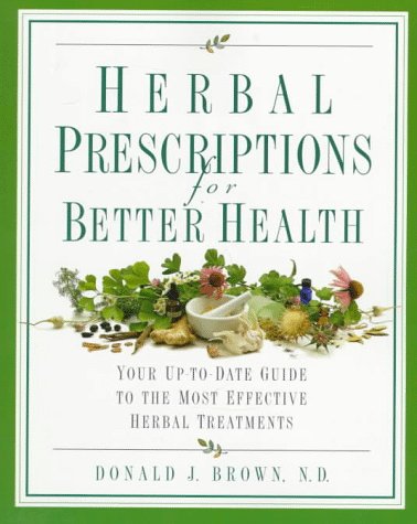 Herbal Prescriptions for Better Health
