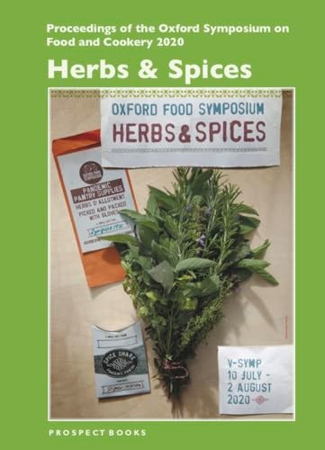 Herbs & Spices: Proceedings of the Oxford Symposium on Food and Cookery 2020