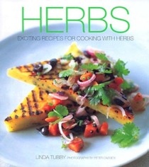Herbs: Exciting Recipes for Cooking with Herbs