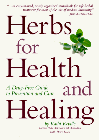 Herbs For Health Healing: A Drug-Free Guide to Prevention and Cure