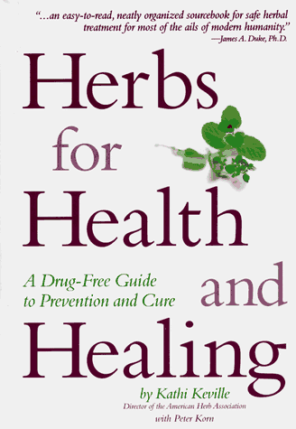 Herbs For Health Healing: A Drug-Free Guide to Prevention and Cure