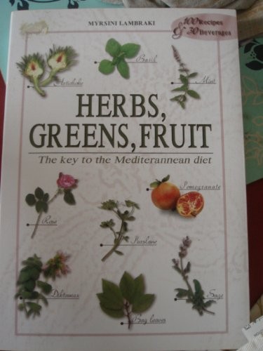 Herbs, Greens, Fruit