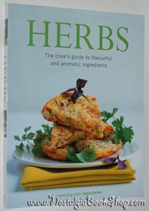 Herbs: The Cook's Guide to Flavourful and Aromatic Ingredients