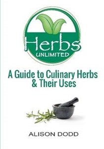 Herbs Unlimited: A Guide to Culinary Herbs and Their Uses