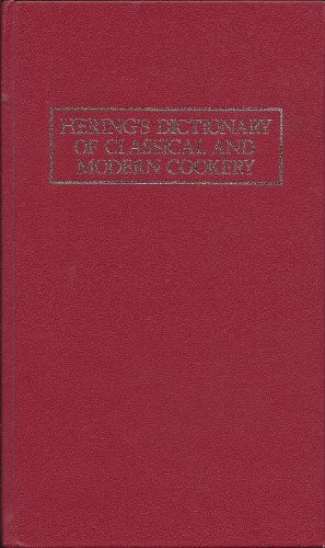 Hering's Dictionary of Classical and Modern Cookery: And Practical Reference Manual for the Hotel, Restaurant and Catering Trade