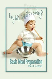 Hey Ma! What's Cooking? Basic Meal Preparation