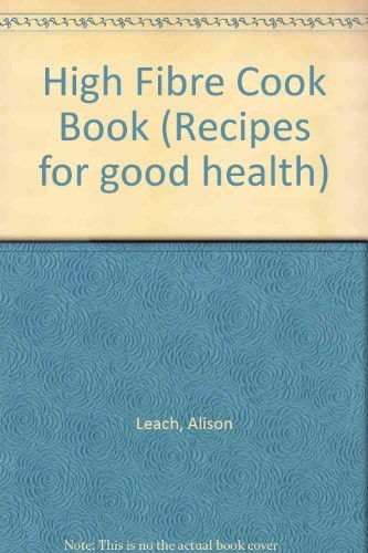 High Fibre Cook Book