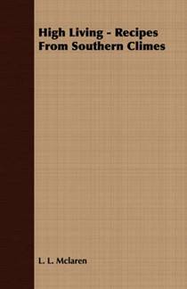 High Living - Recipes from Southern Climes