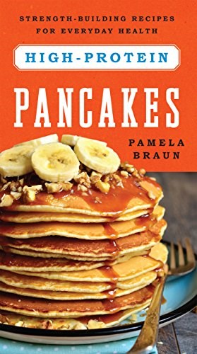 High-Protein Pancakes: Strength-Building Recipes for Everyday Health