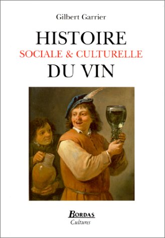 Histoire Sociale & Culturelle Du Vin