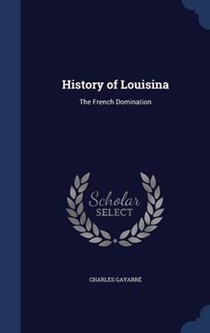 History of Louisina: The French Domination