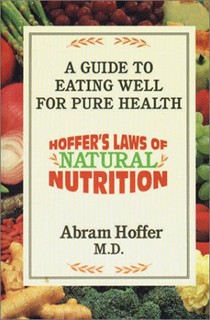 Hoffer's Law of Natural Nutrition: A Guide to Eating Well for Pure Health