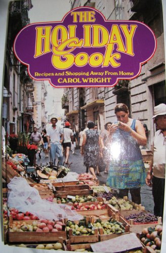 Holiday Cook: Recipes and Shopping Away from Home