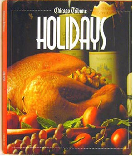 Holidays: 50 Recipes from the Chicago Tribune