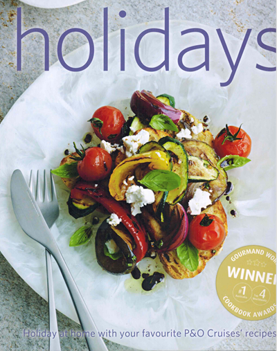 Holidays: Holiday at Home with Your Favourite P & O Cruises' Recipes