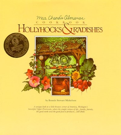 Hollyhocks & Radishes: Mrs. Chard's Almanac Cookbook