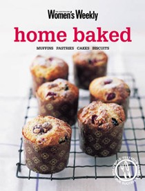 Home Baked: Muffins, Pastries, Cakes, Biscuits
