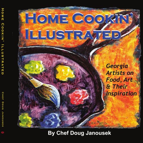 Home Cookin' Illustrated: Georgia Artists on Food, Art, and Their Inspiration