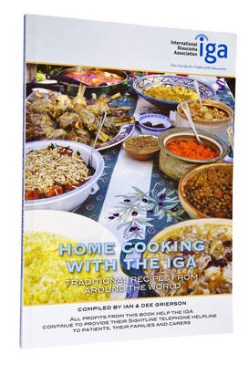 Home Cooking with the IGA: Traditional Recipes from Around the World