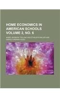 Home Economics in American Schools Volume 2, No. 6