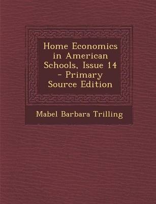 Home Economics in American Schools, Issue 14 - Primary Source Edition