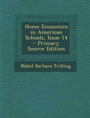 Home Economics in American Schools, Issue 14 - Primary Source Edition