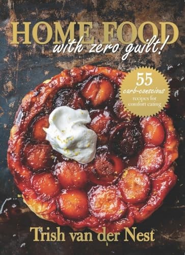 Home Food With Zero Guilt!