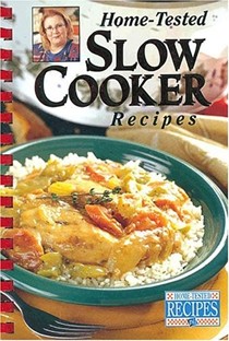 Home-Tested Slow Cooker Recipes