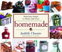 Homemade: Delicious Foods To Make And Give