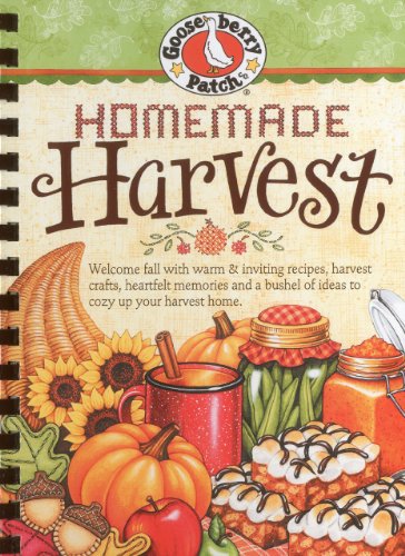 Homemade Harvest: Welcome Fall with Warm & Inviting Recipes, Harvest Crafts, Heartfelt Memories and a Bushel of Ideas to Cozy Up Your Harvest Home.