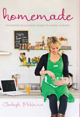 Homemade: Irresistible Recipes for Every Occasion