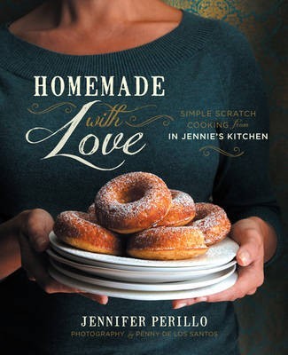 Homemade with Love: Simple Scratch Cooking from in Jennie's Kitchen