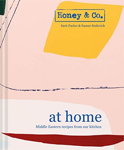 Honey & Co.: At Home: Middle Eastern Recipes from Our Kitchen