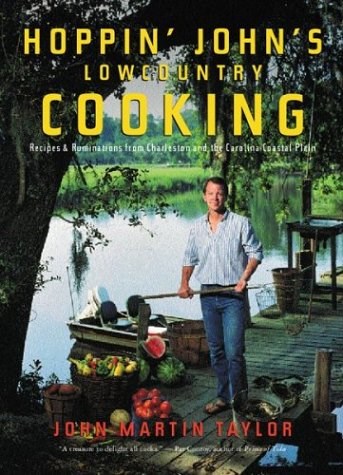 Hoppin' John's Lowcountry Cooking: Recipes and Ruminations from Charleston & the Carolina Coastal Plain