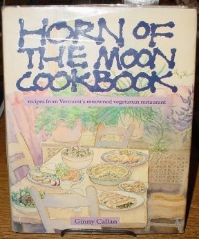Horn of the Moon Cookbook: Recipes from Vermont's Renowned Vegetarian Restaurant