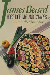 Hors D'Oeuvre and Canapés: The Classic Edition