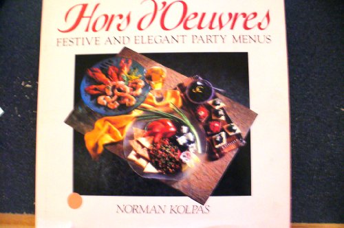 Hors d'Oeuvres: Festive and Elegant Party Menus