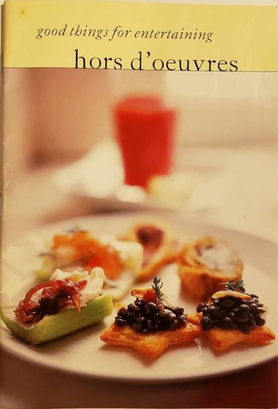 Hors d'Oeuvres (Good Things for Entertaining)