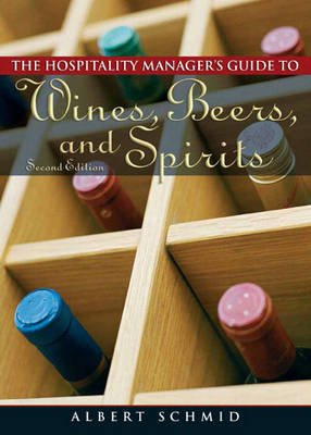 Hospitality Manager's Guide to Wines, Beers, and Spirits
